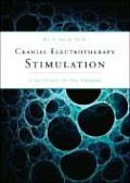 Cranial Electrotherapy Stimulation: Its First Fifty Years, Plus Three: A Monograph