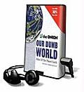 The Onion: Our Dumb World: Atlas of the Planet Earth [With Headphones]