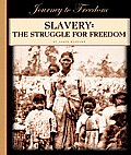 Slavery: The Struggle for Freedom