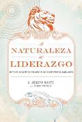La Naturaleza del Liderazgo = The Nature of Leadership = The Nature of Leadership