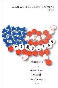 Gambling: Mapping the American Moral Landscape