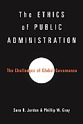 Ethics of Public Administration The Challenges of Global Governance