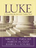 Luke: A Handbook on the Greek Text