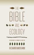Bible & Ecology Rediscovering the Community of Creation