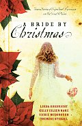 Bride by Christmas Four Stories of Expedient Marriage on the Great Plains