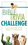 Bible Trivia Challenge 2001 Questions from Genesis to Revelation