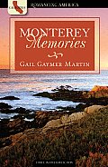 Monterey Memories: Love Yields a Bountiful Harvest (Romancing America)