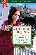 Door County Christmas Four Romances Warm Hearts in Wisconsins Version of Cape Cod