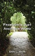Freedom's Just Another Word