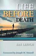 Life Before Death A Restored Regenerated & Renewed Life