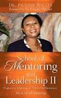 School of Mentoring and Leadership II: Progressive Achievement; Receive it; Maintain it.