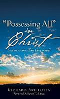 Possessing All in Christ