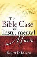 The Bible Case for Instrumental Music