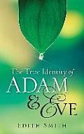 The True Identity Of Adam & Eve