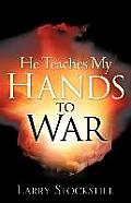 He Teaches My Hands to War