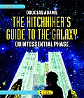 Hitchhikers Guide to the Galaxy Quintessential Phase