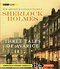 Sherlock Holmes Three Tales of Avarice