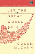 Let the Great World Spin (Large Print) (Platinum Readers Circle)