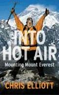 Into Hot Air Another Novel By Chris Elli