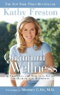 Quantum Wellness A Practical Guide to Health & Happiness