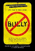 Bully An Action Plan for Teachers Parents & Communities to Combat the Bullying Crisis