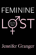 Feminine Lost: Why Most Women Are Male
