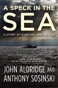 Speck in the Sea A Story of Survival & Rescue