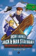 Secret Agents Jack & Max Stalwart 02 The Adventure in the Amazon Brazil