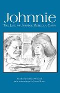 Johnnie: The Life of Johnnie Rebecca Carr