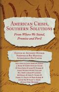 American Crisis, Southern Solutions: From Where We Stand, Promise and Peril