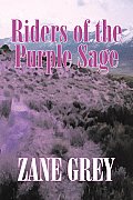 Riders of the Purple Sage by Zane Grey, Fiction, Westerns