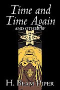 Time and Time Again and Other Science Fiction by H. Beam Piper, Adventure
