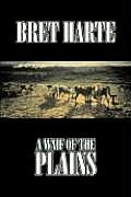 A Waif of the Plains by Bret Harte, Fiction, Classics, Westerns, Historical