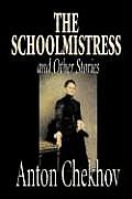 The Schoolmistress and Other Stories by Anton Chekhov, Fiction, Classics, Literary, Short Stories
