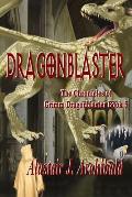 Dragonblaster: Book 5 of the Chronicles of Grim Dragonblaster