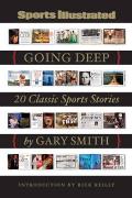 Sports Illustrated Going Deep 20 Classic Sports Stories