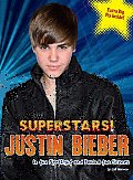 Superstars Justin Bieber In the Spotlight & Behind the Scenes