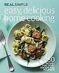 Real Simple Easy Delicious Home Cooking A Year of Fresh Healthy Recipes for Every Occasion