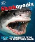 Discovery Channel Sharkopedia The Complete Guide to All Things Sharks