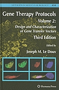 Gene Therapy Protocols: Volume 2: Design and Characterization of Gene Transfer Vectors