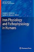 Iron Physiology and Pathophysiology in Humans