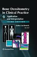 Bone Densitometry in Clinical Practice: Application and Interpretation [With CDROM]