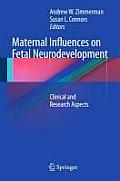 Maternal Influences on Fetal Neurodevelopment: Clinical and Research Aspects
