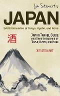 Jim Stewart's Japan: Sake Breweries of Tokyo, Kyoto, and Kobe: Japan travel guide and sake breweries of Tokyo, Kyoto, and Kobe