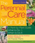 Perennial Care Manual A Plant By Plant Guide What to Do & When to Do It