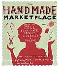 Handmade Marketplace How to Sell Your Crafts Locally Globally & Online