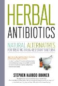 Herbal Antibiotics 2nd Edition Natural Alternatives for Treating Drug Resistant Bacteria