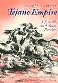 Tejano Empire: Life on the South Texas Ranchosvolume 7