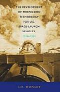 Development of Propulsion Technology for US Space Launch Vehicles 1926 1991