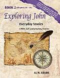 Exploring John, Book 2: Everyday Stories